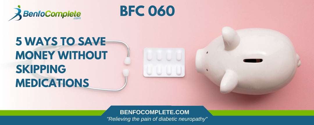 5 Ways to Save Money Without Skipping Medications - BenfoComplete
