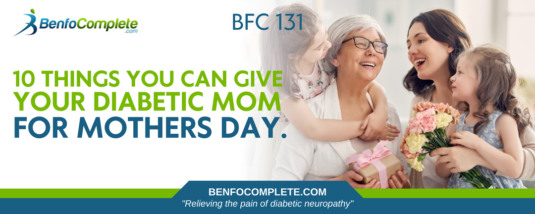 10 Things You Can Give Your Diabetic Mom For Mother’s Day