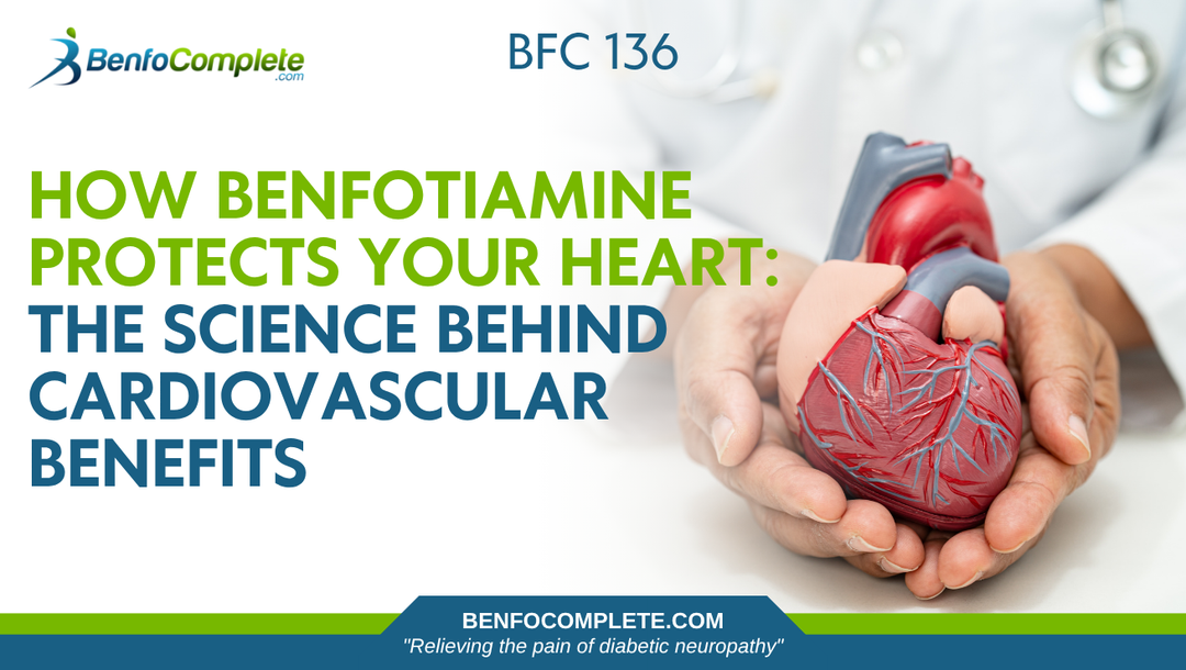 How Benfotiamine Protects Your Heart: The Science Behind Cardiovascular Benefits