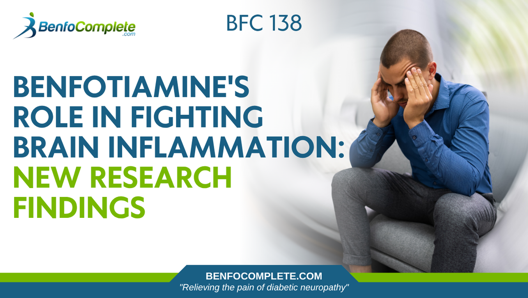 Benfotiamine's Role in Fighting Brain Inflammation: New Research Findings