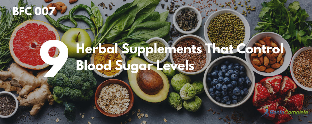 9 Herbal Supplements That Control Blood Sugar Levels - BenfoComplete