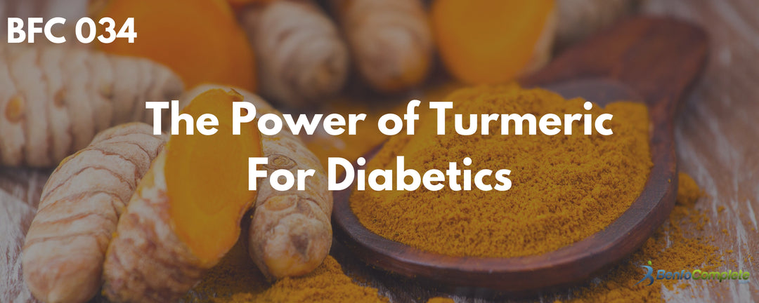 The Power of Turmeric For Diabetics - BenfoComplete