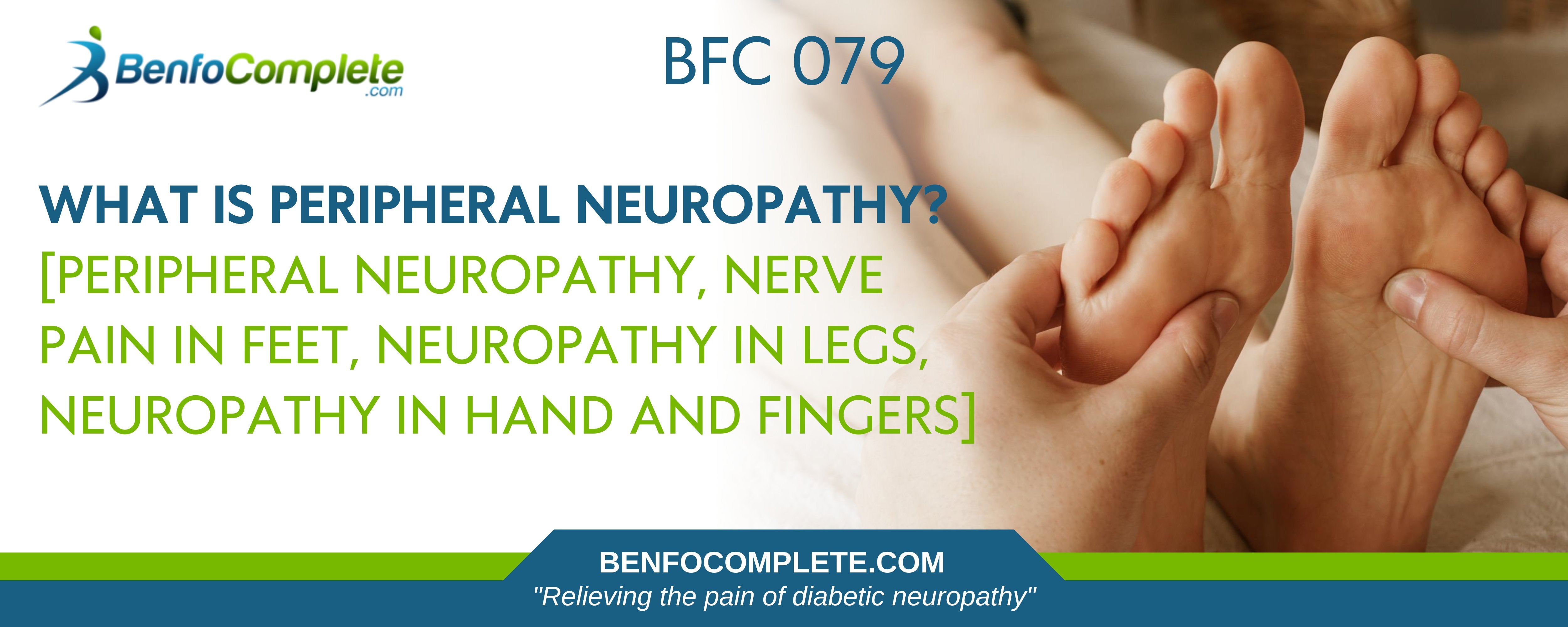 What is Peripheral Neuropathy? – BenfoComplete
