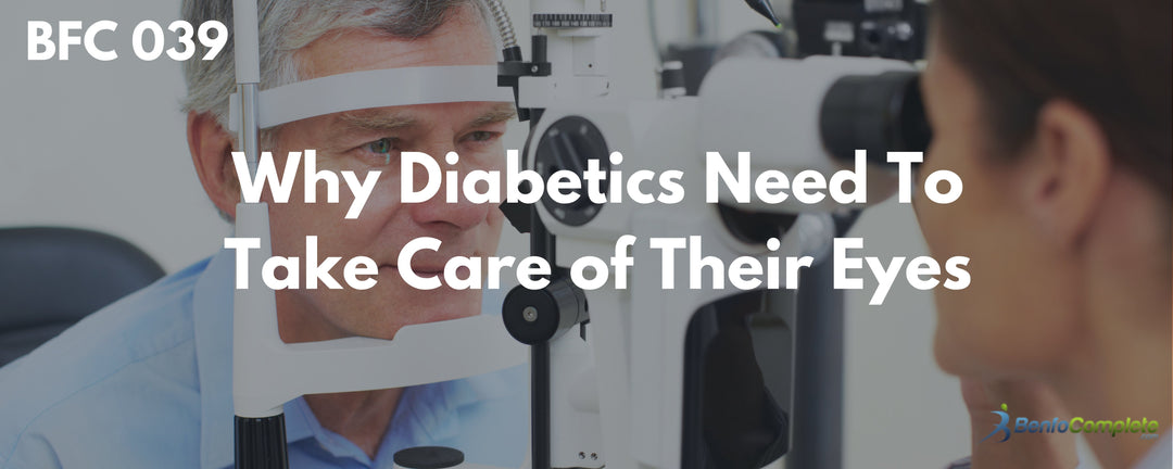 Why Diabetics Need To Take Care of Their Eyes - BenfoComplete