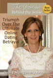 The Woman Behind The Smile - Triumph Over the Ultimate Dating Betrayal - BenfoComplete
